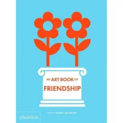 My Art Book of Friendship - by  Shana Gozansky (Board Book)