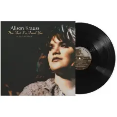 Alison Krauss - Now That I've Found You: A Collection (Vinyl)