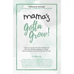 Mama's Gotta Grow - (Paperback)