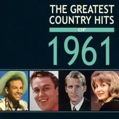 Various Artists - Greatest Country Hits Of 1961 (CD)