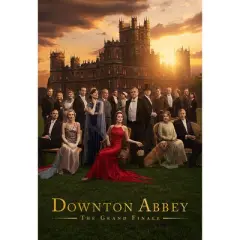 Downton Abbey: The Grand Finale (2025)