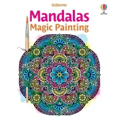 Mandalas Magic Painting Book - (Magic Painting Books) by  Abigail Wheatley (Paperback)