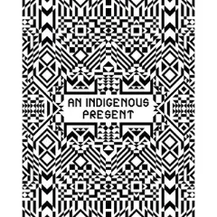An Indigenous Present - by  Jeffrey Gibson (Hardcover)