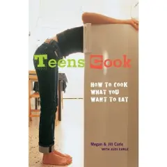 Teens Cook - by  Megan Carle & Jill Carle & Judi Carle (Paperback)