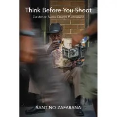 Think Before You Shoot - by  Santino Zafarana (Hardcover)