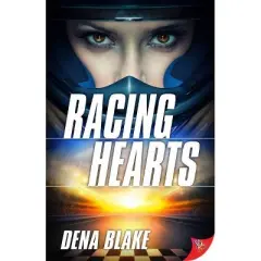 Racing Hearts - by  Dena Blake (Paperback)