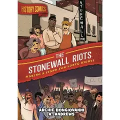 History Comics: The Stonewall Riots - by  Archie Bongiovanni (Paperback)