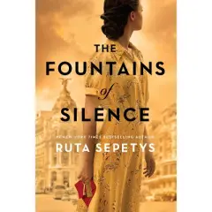 The Fountains Of Silence - By Ruta Sepetys ( Hardcover )