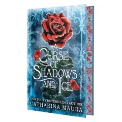A Curse of Shadows and Ice (Deluxe Limited Edition) - by  Catharina Maura (Hardcover)
