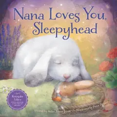 Nana Loves You, Sleepyhead - by  Helen Foster James (Hardcover)