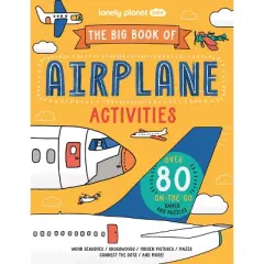Lonely Planet Kids the Big Book of Airplane Activities - by  Laura Baker (Paperback)