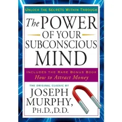 The Power of Your Subconscious Mind - by  Joseph Murphy (Paperback)