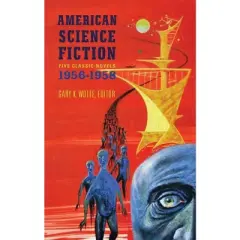 American Science Fiction: Five Classic Novels 1956-58 (Loa #228) - (Library of America Classic Science Fiction Collection) by  Various (Hardcover)