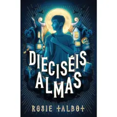 Diecis&eacute;is Almas / Sixteen Souls - by  Rosie Talbot (Paperback)