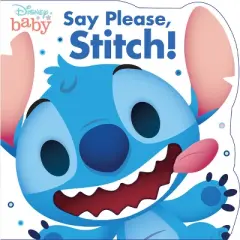 Disney Baby: Say Please, Stitch! - by  Disney Books (Board Book)