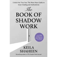 The Book of Shadow Work - by  Keila Shaheen (Hardcover)