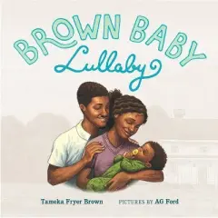 Brown Baby Lullaby - by  Tameka Fryer Brown (Board Book)