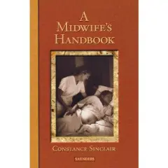 A Midwife's Handbook - by  Constance Sinclair (Paperback)