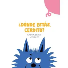&iquest;D&oacute;nde Est&aacute;s, Cerdito? - by  Margarita Del Mazo (Board Book)