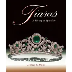 Tiaras - by  Geoffrey C Munn (Hardcover)