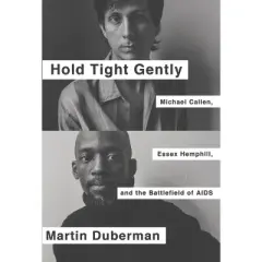 Hold Tight Gently - by  Martin Duberman (Paperback)
