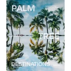 Palm Tree Destinations - by  Skye Sherman (Hardcover)