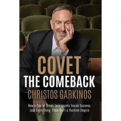 Covet the Comeback - by Christos Garkinos