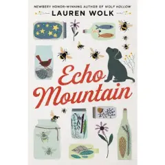 Echo Mountain - By Lauren Wolk ( Paperback )