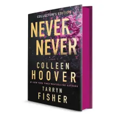 Never Never Collector's Edition - by  Colleen Hoover & Tarryn Fisher (Hardcover)