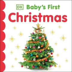 Baby's First Christmas - (Baby's First Holidays) by DK (Board Book)