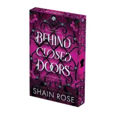 Behind Closed Doors: Deluxe Limited Edition - (Kept in Paradise) by  Shain Rose (Paperback)