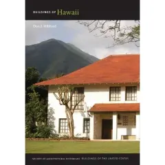 Buildings of Hawaii - (Buildings of the United States) by  Don J Hibbard (Hardcover)