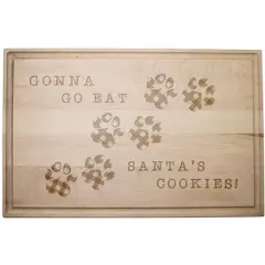Creative Products Gonna Go Eat Santa's Cookies 17 x 11 Maple Cutting Board
