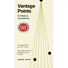 Vantage Points - by  Chase Joynt (Paperback)