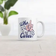 Crazy Dog Who Cares Mug Funny Middle Finger Graphic Novelty Coffee Cup-11oz