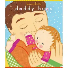 Daddy Hugs ( Classic Board Books) by Karen Katz