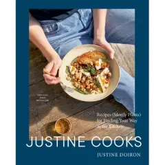 Justine Cooks: A Cookbook - by  Justine Doiron (Hardcover)