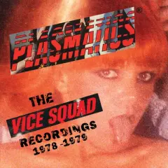 Plasmatics - The Vice Squad Records Recordings (Vinyl)