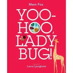 Yoo-Hoo, Ladybug! - by  Mem Fox (Hardcover)