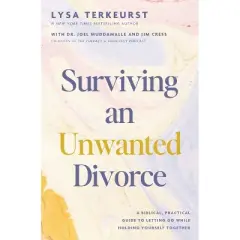 Surviving an Unwanted Divorce - by  Lysa TerKeurst (Hardcover)