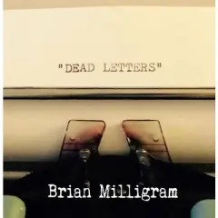 Brian Milligram - Dead Letters (CD)