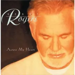 Kenny Rogers - Across My Heart (CD)