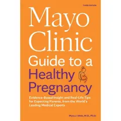 Mayo Clinic Guide to a Healthy Pregnancy, 3rd Edition - (Mayo Clinic Parenting Guides) by  Myra J Wick (Paperback)