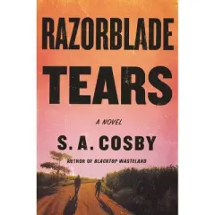 Razorblade Tears - by S a Cosby