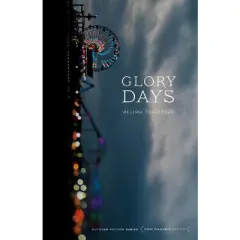 Glory Days - (Flyover Fiction) by  Melissa Fraterrigo (Paperback)