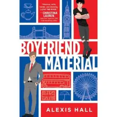 Boyfriend Material - by Alexis Hall (Paperback)