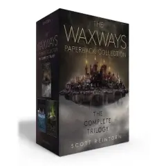The Waxways Collection (Boxed Set) - by Scott Reintgen