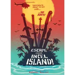 Escape from Incel Island! - by  Margaret Killjoy (Paperback)