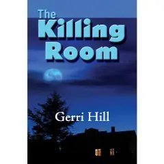 The Killing Room - by  Gerri Hill (Paperback)