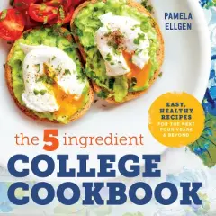 The 5-Ingredient College Cookbook - By Pamela Ellgen ( Paperback )